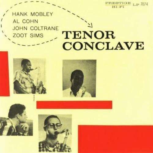 Hank Mobley & Al Cohn & John Coltrane & Zoot Sims · Tenor Conclave (LP) [High quality, Limited edition] (1990)