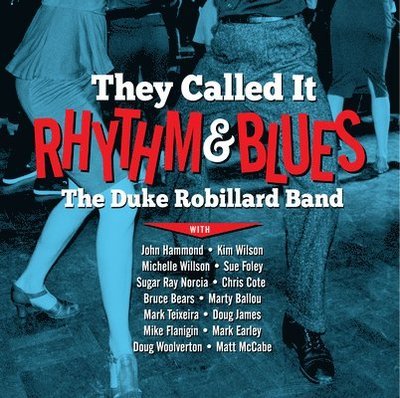 Cover for Duke Robillard · They Called It Rhythm &amp; Blues (LP) (2022)