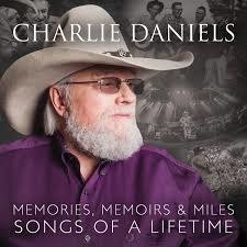 Cover for Charlie Daniels · Memories, Memoirs &amp; Miles: Songs of a Lifetime (LP) (2019)