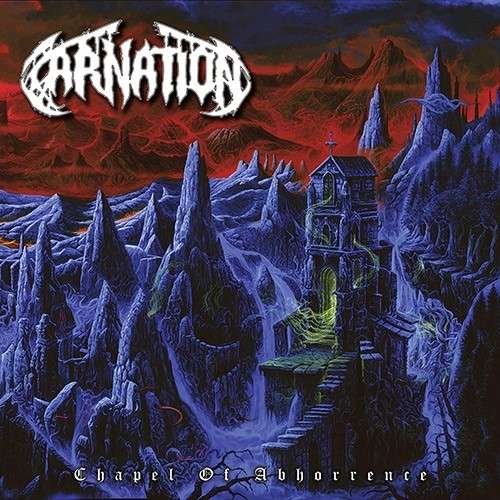 Carnation · Chapel Of Abhorrence (LP) (2018)