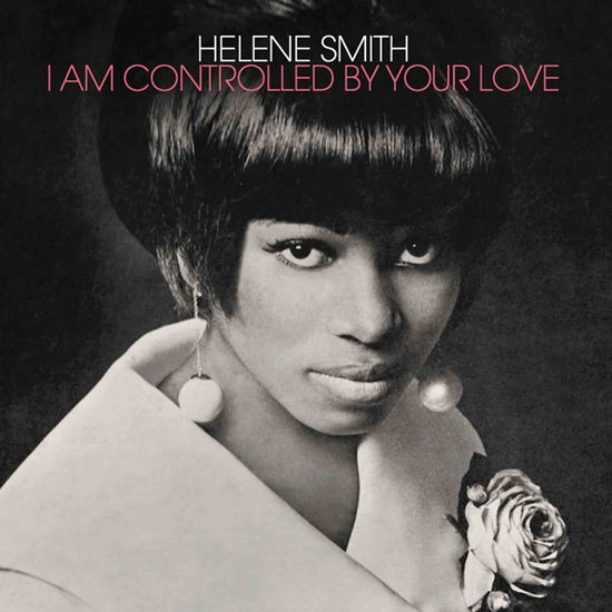 I Am Controlled By Your Love - Helene Smith - Muzyka - NUMERO - 0825764160414 - 2 czerwca 2023