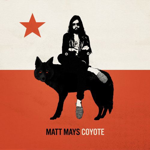 Coyote - Matt Mays - Music - ROCK - 0833386000414 - September 4, 2012