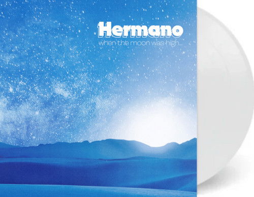 Cover for Hermano · When the Moon was High (White Vinyl LP) (LP) (2024)