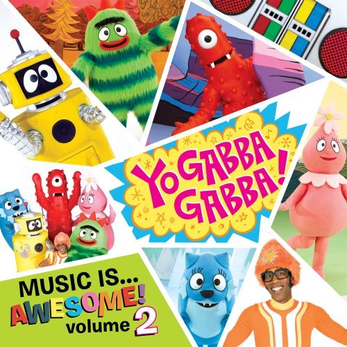 Music is Awesome Volume 2 - Yo Gabba Gabba! - Musik - CHILDRENS - 0857679001414 - 12. juli 2019