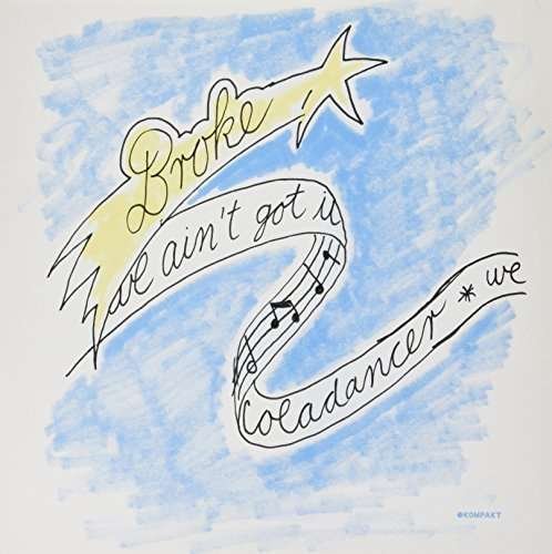Cover for Broke · We Ain't Got It (12&quot;) [EP edition] (2007)