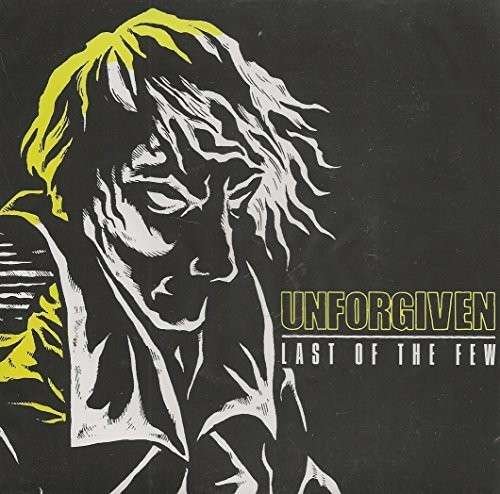 Cover for Unforgiven · Last of the Few (7&quot;) (2013)