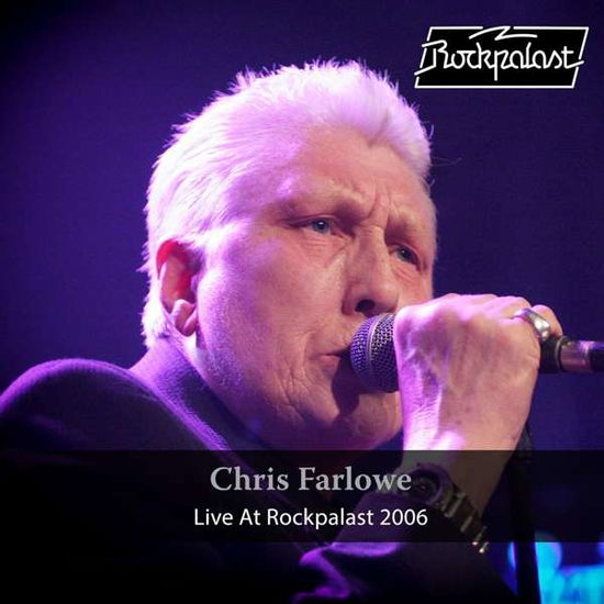 Live At Rockpalast 2006 - Chris Farlowe - Musiikki - MIG MUSIC - 0885513908414 - perjantai 14. kesäkuuta 2019