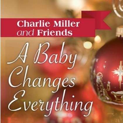 Cover for Charlie Miller · Baby Changes Everything (CD) (2012)