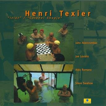 Cover for Henri Texier · Izlaz / Colonel Skopje (CD) (2015)