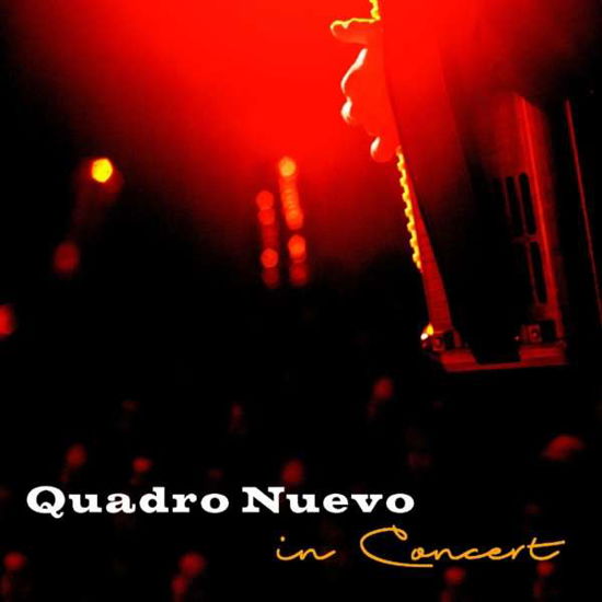 In Concert (Gatefold / Black/180g/2lp) - Quadro Nuevo - Music -  - 4014063416414 - January 31, 2020