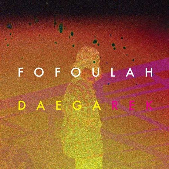 Cover for Fofoulah · Daega Rek (LP) (2018)