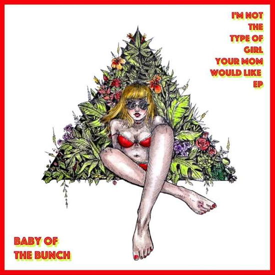 Cover for Baby Of The Bunch · I'M Not The Type Of Girl (CD) [EP edition] (2020)