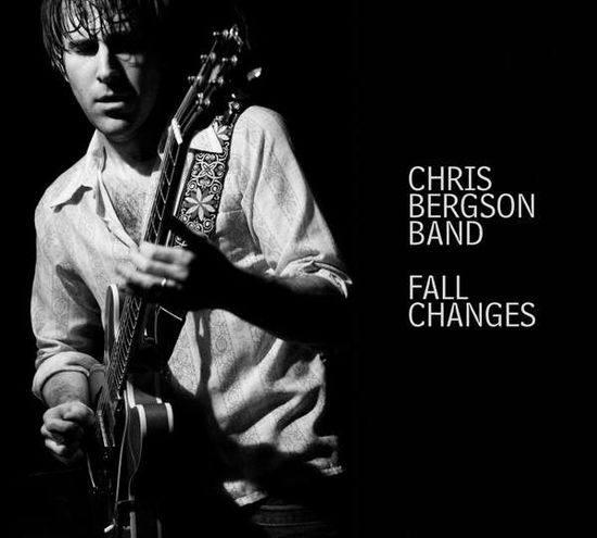 Fall Changes - Chris Bergson Band - Music - IND - 4546266202414 - February 25, 2009