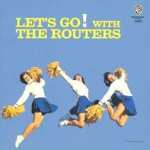Cover for Routers · Let's Go! With The Routers (CD) [Remastered edition] (2013)