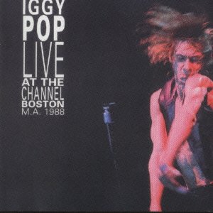 Cover for Iggy Pop · Live at Channel Boston 1988 (CD) [Japan Import edition] (2021)