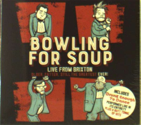 Cover for Bowling for Soup · Older, Fatter, Still the Greatest Ever: Live from Brixton (CD) (2019)