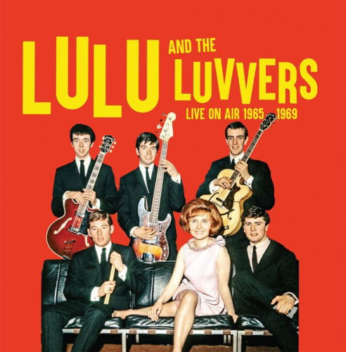 Live on Air 1965- 69 - Lulu and the Luvvers - Music - LONDON CALLING - 5053792503414 - January 10, 2020