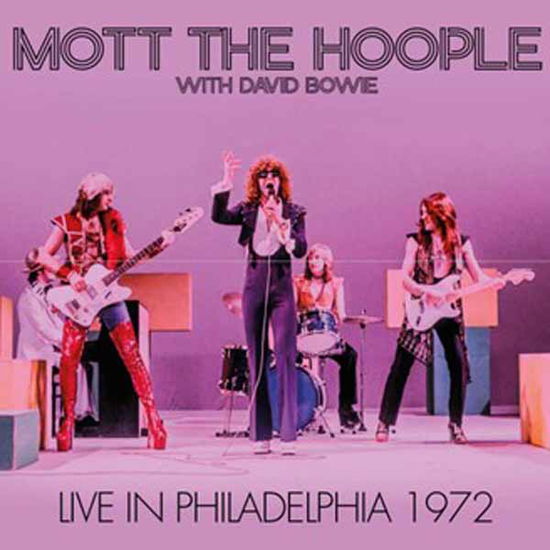 Cover for Mott the Hoople with David Bowie · Live in Philadelphia 1972 (CD) (2025)