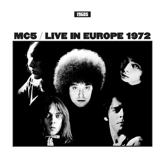 Live In Europe 1972 - Mc5 - Musiikki - RHYTHM AND BLUES RECORDS - 5060331753414 - perjantai 23. helmikuuta 2024