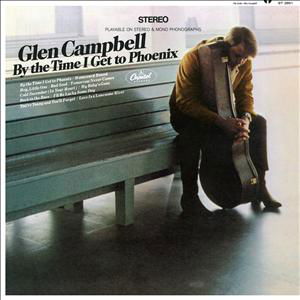By The Time I Get To Phoenix - Glen Campbell - Musiikki - CAPITOL NASHVILLE - 5099991205414 - tiistai 12. maaliskuuta 2013