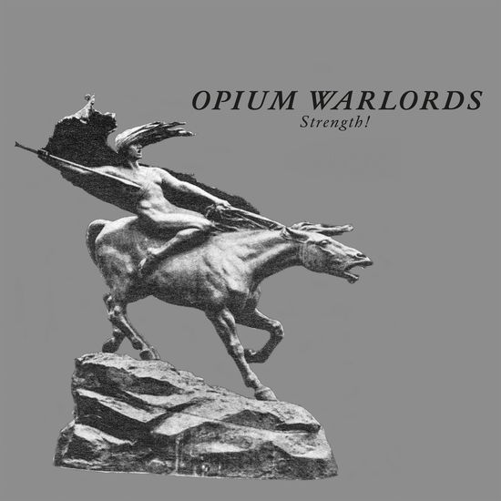 Cover for Opium Warlords · Strength (CD) (2024)