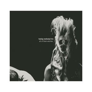 All of Them Witches - Hedvig Mollestad Trio - Musiikki - Rune Grammofon - 7033660031414 - tiistai 14. toukokuuta 2013