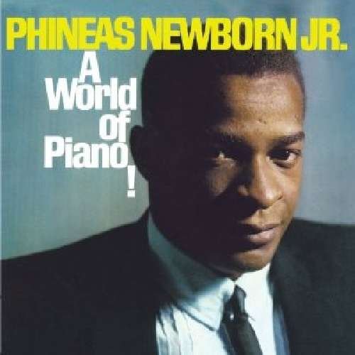 Cover for Phineas Newborn Jr. · A World Of Piano (CD) [Bonus Tracks edition] (2011)