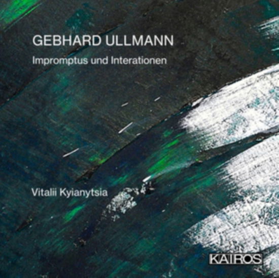 Cover for Vitalii Kyianytsia · Gebhard Ullmann: Impromptus Und Interationen (CD) (2024)