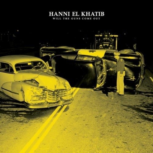 Cover for Hanni El Khatib · Will the Guns Come out (CD) (2011)