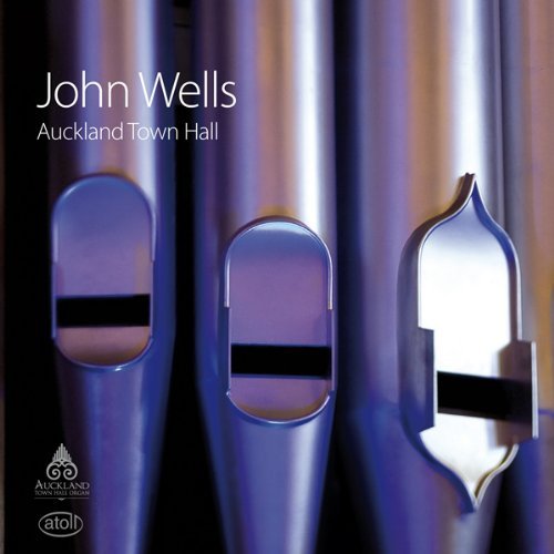 WELLS: Auckland Town Hall - John Wells - Musik - Atoll - 9421000506414 - 15. September 2014