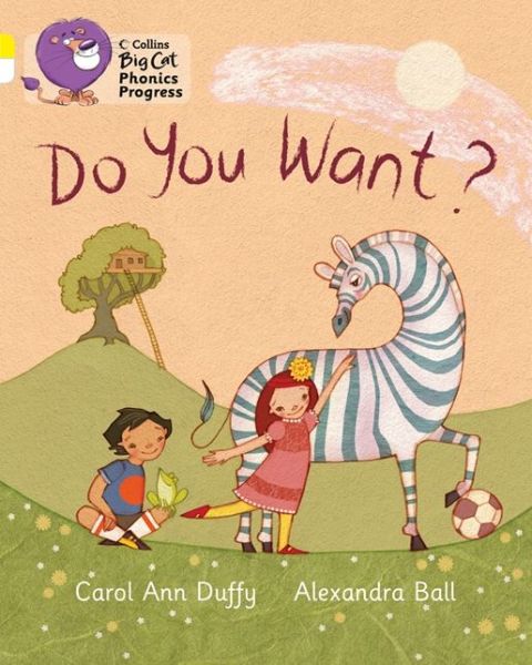 Cover for Carol Ann Duffy · Do you want?: Band 03 Yellow / Band 10 White - Collins Big Cat Phonics Progress (Paperback Book) (2013)