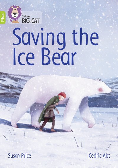 Cover for Susan Price · Saving the Ice Bear: Band 11+/Lime Plus - Collins Big Cat (Paperback Book) (2019)
