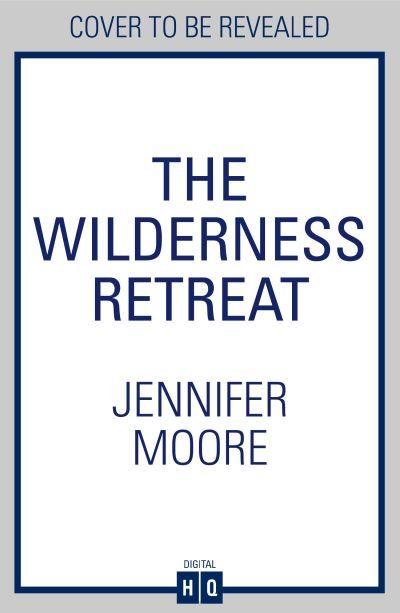 Cover for Jennifer Moore · The Wilderness Retreat (Paperback Book) (2023)
