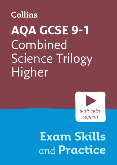 AQA GCSE 9-1 Combined Science Trilogy Higher Exam Skills and Practice: Ideal for the 2026 and 2027 Exams - Collins GCSE Grade 9-1 Revision - Collins GCSE - Books - HarperCollins Publishers - 9780008647414 - December 21, 2023