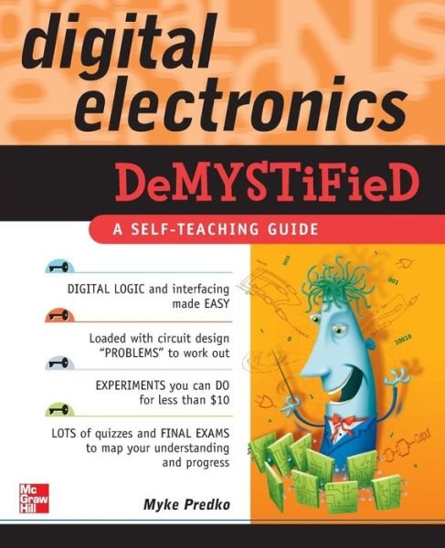 Cover for Myke Predko · Digital Electronics Demystified (Paperback Book) [Ed edition] (2005)
