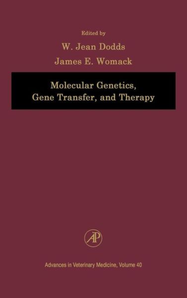 Cover for W Jean Dodds · Molecular Genetics, Gene Transfer, and Therapy - Advances in Veterinary Medicine (Hardcover Book) (1997)