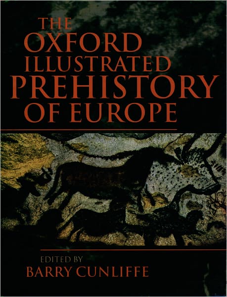 Cover for Barry Cunliffe · The Oxford Illustrated History of Prehistoric Europe - Oxford Illustrated History (Paperback Book) (2001)