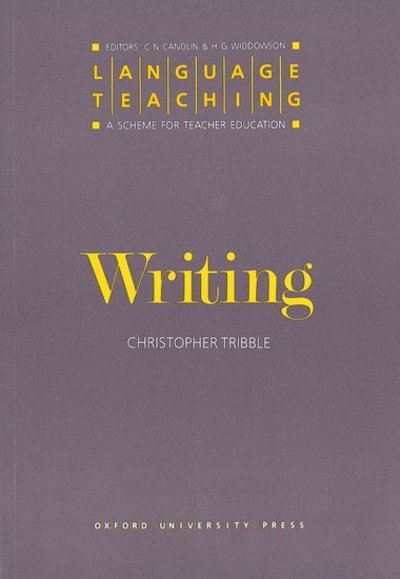 Cover for Chris Tribble · Writing - Language Teaching: A Scheme for Teacher Education (Paperback Book) (1997)