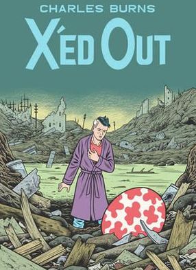 X'ed Out - Charles Burns - Bøger - Vintage Publishing - 9780224090414 - 7. oktober 2010