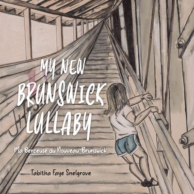 Cover for Tabitha Faye Snelgrove · My New Brunswick Lullaby (Paperback Book) (2021)