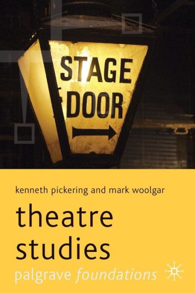 Cover for Kenneth Pickering · Theatre Studies - Macmillan Foundations Series (Taschenbuch) (2009)