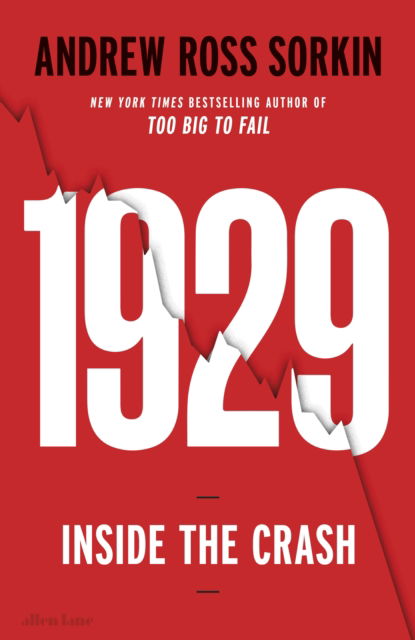 Cover for Andrew Ross Sorkin · 1929: The Inside Story of The Greatest Crash in Wall Street History (Hardcover Book) (2025)