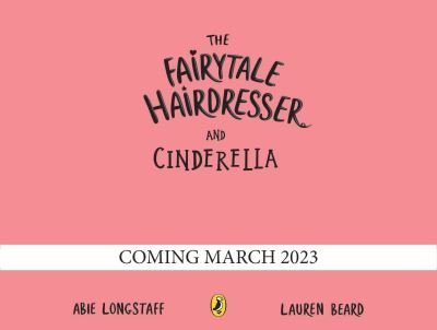 Cover for Abie Longstaff · The Fairytale Hairdresser and Cinderella - The Fairytale Hairdresser (Pocketbok) (2023)