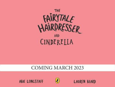 Cover for Abie Longstaff · The Fairytale Hairdresser and Cinderella - The Fairytale Hairdresser (Paperback Book) (2023)