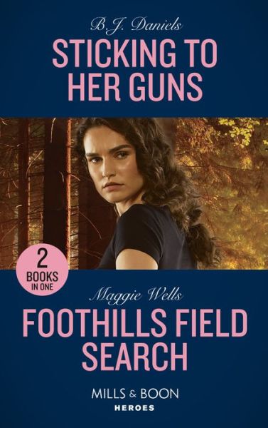 Cover for B.J. Daniels · Sticking To Her Guns / Foothills Field Search: Sticking to Her Guns (A Colt Brothers Investigation) / Foothills Field Search (K-9s on Patrol) (Taschenbuch) (2022)