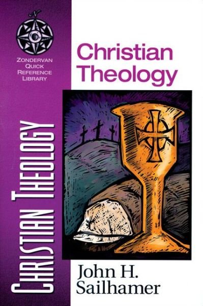 Cover for John H. Sailhamer · Christian Theology - Zondervan Quick-Reference Library (Paperback Bog) (1998)