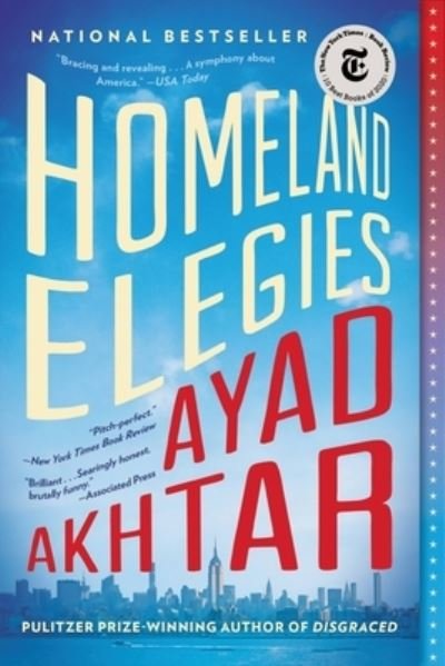 Cover for Ayad Akhtar · Homeland Elegies A Novel (Paperback Book) (2021)