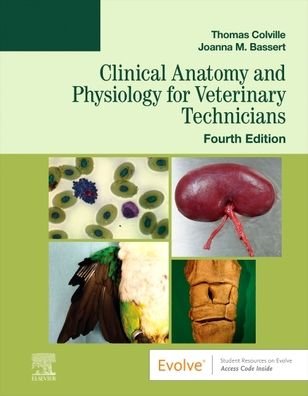 Cover for Colville, Thomas P. (Professor Emeritus &lt;br&gt;Department of Animal Sciences &lt;br&gt;North Dakota State University) · Clinical Anatomy and Physiology for Veterinary Technicians (Paperback Book) (2023)