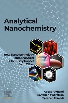 Cover for Afkhami, Abbas (Full Professor, Bu-Ali Sina University, Hamedan, Islamic Republic of Iran) · Analytical Nanochemistry (Paperback Book) (2023)