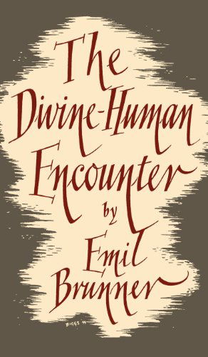 Cover for Emil Brunner · The Divine-Human Encounter (Paperback Book) (2012)